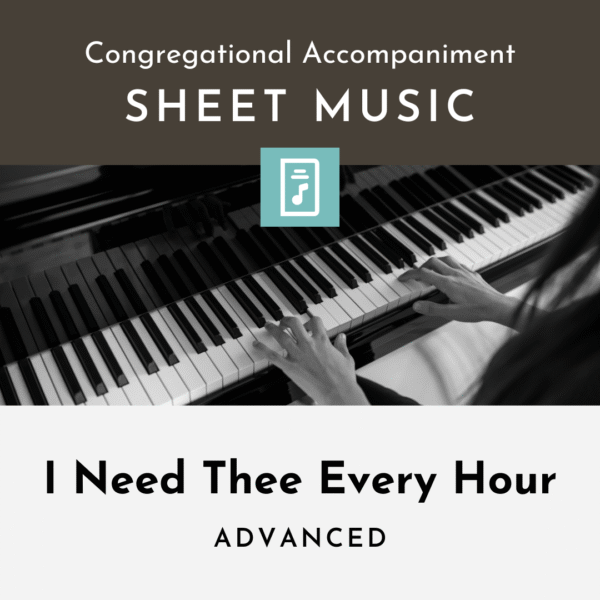 I Need Thee Every Hour- Sheet Music
